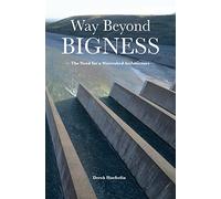 Way beyond bigness the need for a watershed architecture