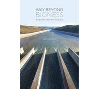Way Beyond Bigness The Need For A Watershed Architecture