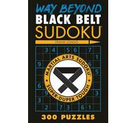 Way Beyond Black Belt Sudoku®
