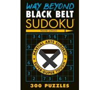 Way Beyond Black Belt Sudoku®