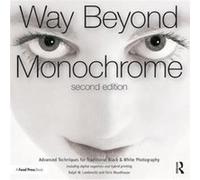 Way Beyond Monochrome 2e by Chris Woodhouse Chris Woodhouse (Auteur)