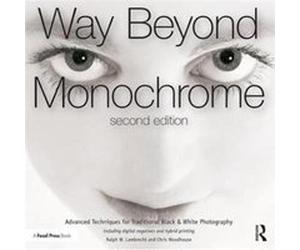 Way Beyond Monochrome 2e by Chris Woodhouse Chris Woodhouse (Auteur)