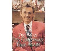 Way, Del - It's Christmas Time Again