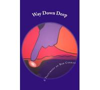 Way Down Deep: A Testimony of Bob Corrao