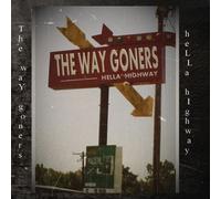 Way Goners - Hella Highway