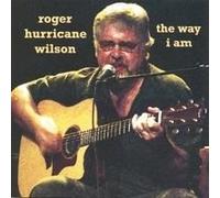 Roger "Hurricane" Wilson - The Way I Am