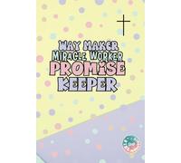 Way Maker, Miracle Worker, Promise Keeper: Kingdom Kids Notebook // 6x9 Ruled & Blank // Christian Journal // My Prayer Journal // Worship Time Notes ... Gift // Praise Book // Answered Prayers