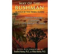Way of the Bushman Bradford Keeney, Keeney Phd, Hillary (Auteur)