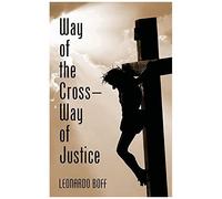 Way Of The Cross-Way Of Justice