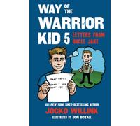 Way of the Warrior Kid 5: Letters From Uncle Jake