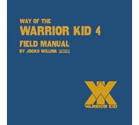 Way Of The Warrior Kid 4: Field Manual