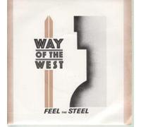 WAY OF THE WEST - FEEL THE STEEL 7" (45) UK MCA 1984