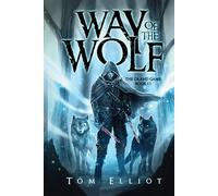Way of the Wolf, The Grand Game, Book 2: A Dark Fantasy LitRPG Adventure