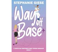 Way Off Base: A North Bay Brother's Best Friend Romance