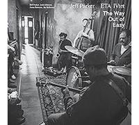 Jeff Parker & ETA IVtet – The Way Out of Easy – CD