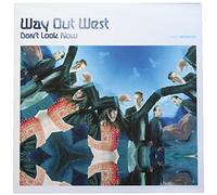 Way Out West - Don't Look Now