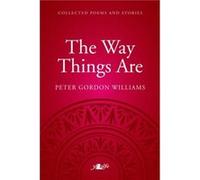 Way Things Are The A Collection of Poems and Stories by Peter Gordon Williams Peter Gordon Williams (Auteur)
