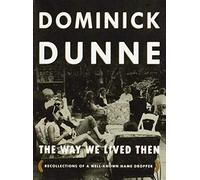 Way We Lived Then: Recollections of a Well-Known Name Dropper