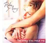 Avery, Robin - Way You Hold Me