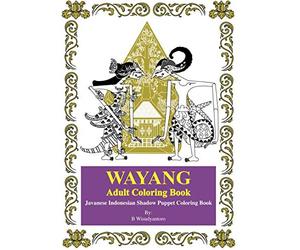 Wayang Adult Coloring Book: Javanese Indonesian Coloring Book