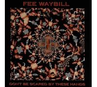 Waybill,Fee - Don'T Be Scared By These Hands