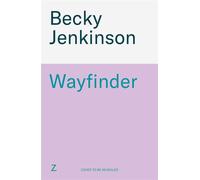 Wayfinder A cosy romantasy filled with magic, adventure, lost legends and heartwarming romance - Becky Jenkinson - Zaffre - ebook (ePub) - Livre