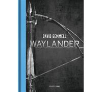 Waylander - L'Intégrale (Collector) - David Gemmell - Bragelonne - broché - Roman