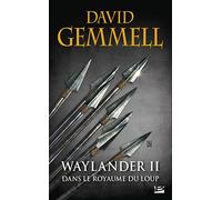 Waylander, Tome 2: Waylander II : Dans le Royaume du loup (réédition 30 ans)