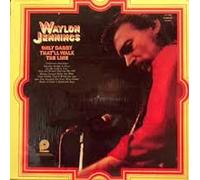 WAYLON JENNINGS - WAYLON JENNINGS - only daddy that'll walk the line PICKWICK 0306 (LP vinyl record)