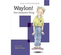 Waylon One Awesome Thing by Sara Pennypacker Sara Pennypacker (Auteur)
