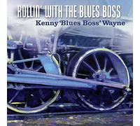 Wayne "Blues Boss" Kenny - Rollin' With the Blues Boss