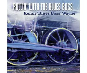 Wayne "Blues Boss" Kenny - Rollin' With the Blues Boss