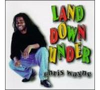 Wayne, Chris - Land Down Under