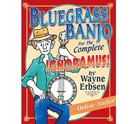 Wayne erbsen: bluegrass banjo for the complete ignoramus +cd