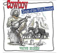 Wayne Erbsen - Cowboy Songs of The Wild Frontier