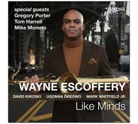 Wayne Escoffery – Like Minds – CD – Membran