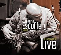 Wayne Escoffery - Live at Firehouse 12