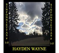 Wayne, Hayden - Sinfoniettas # 1-5
