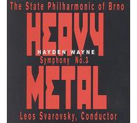 Wayne, Hayden & the State Philharmonic of Brno - Symphony #3; Heavy Metal