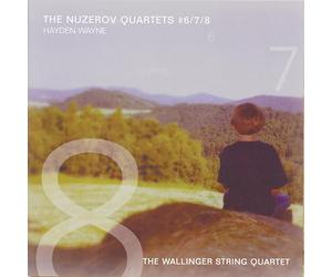 Wayne, Hayden & the Wallinger String Quartet - The Nuzerov Quartets #6, 7 & 8