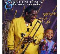 Wayne Henderson & Next Crusade - Sketches of Life