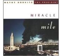 Wayne Horvitz & President - Miracle Mile