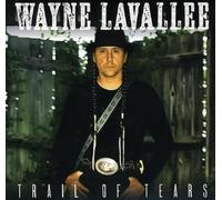 Wayne Lavallee - Trail of Tears [Import]