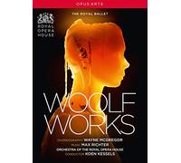 Wayne McGregor : Woolf Works, Hovhannisyan, Anderson The Royal Ballet, Kessels