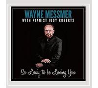 Wayne Messmer - So Lucky to Be Loving You
