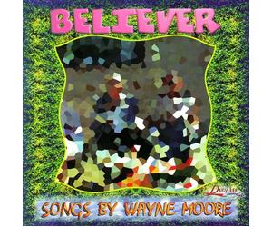 Wayne Moore - Believer