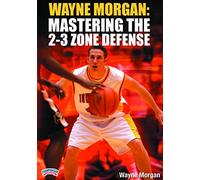 Wayne Morgan: Mastering the 2-3 Zone Defense (DVD)