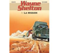 Wayne Shelton – Tome 1 : La Mission – Dargaud