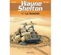 Wayne Shelton - Tome 10 - La Rançon - Jean Van Hamme - Dargaud - cartonné - Bande dessinée