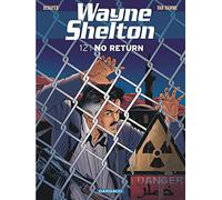 Jean Van Hamme – Wayne Shelton Tome 12 : No Return – Cartonné – Bande dessinée – Dargaud